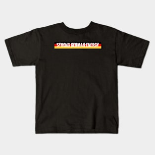 Strong German Energy Kids T-Shirt